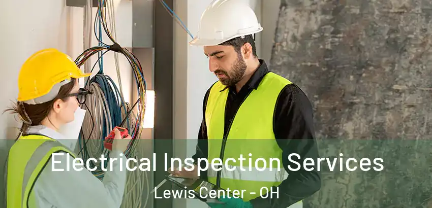 Electrical Inspection Services Lewis Center - OH