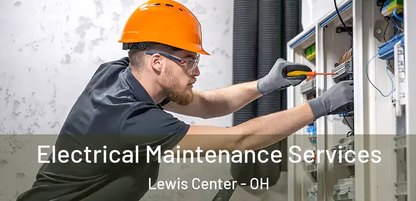  Electrical Maintenance Services Lewis Center - OH
