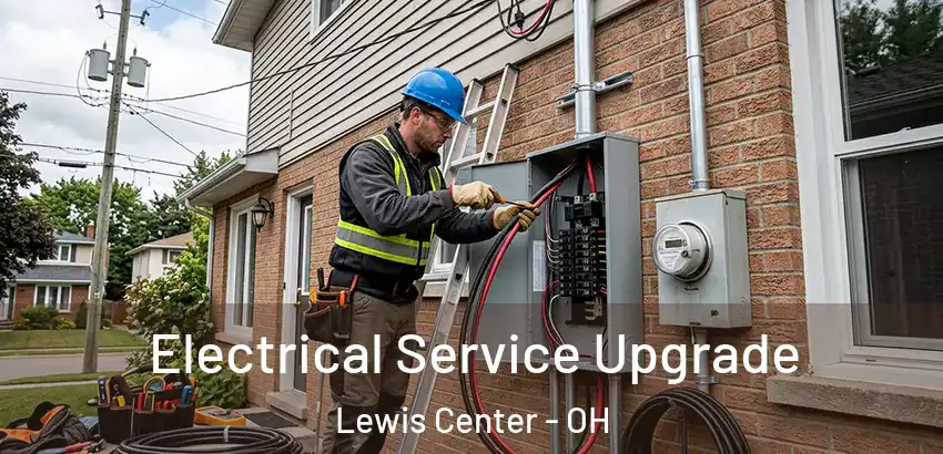  Electrical Service Upgrade Lewis Center - OH